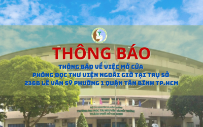 Thông báo về việc mở cửa phòng đọc thư viện ngoài giờ tại trụ sở 236B Lê Văn Sỹ phường 1 quận Tân Bình TP.HCM