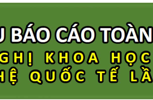 Mẫu Báo cáo Toàn văn- Hội nghị Khoa học Công nghệ Quốc tế Lần 7- 2025